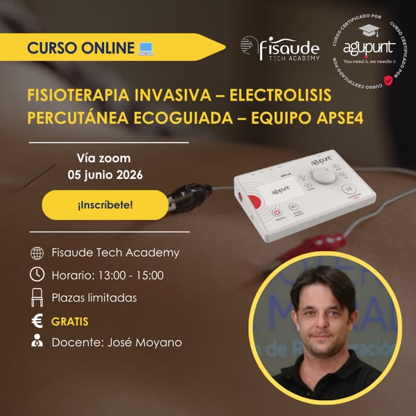 FORMACIÓN EN FISIOTERAPIA INVASIVA – ELECTROLISIS PERCUTÁNEA ECOGUIADA – EQUIPO APSE4 - 5 junio 2026 - ZOOM